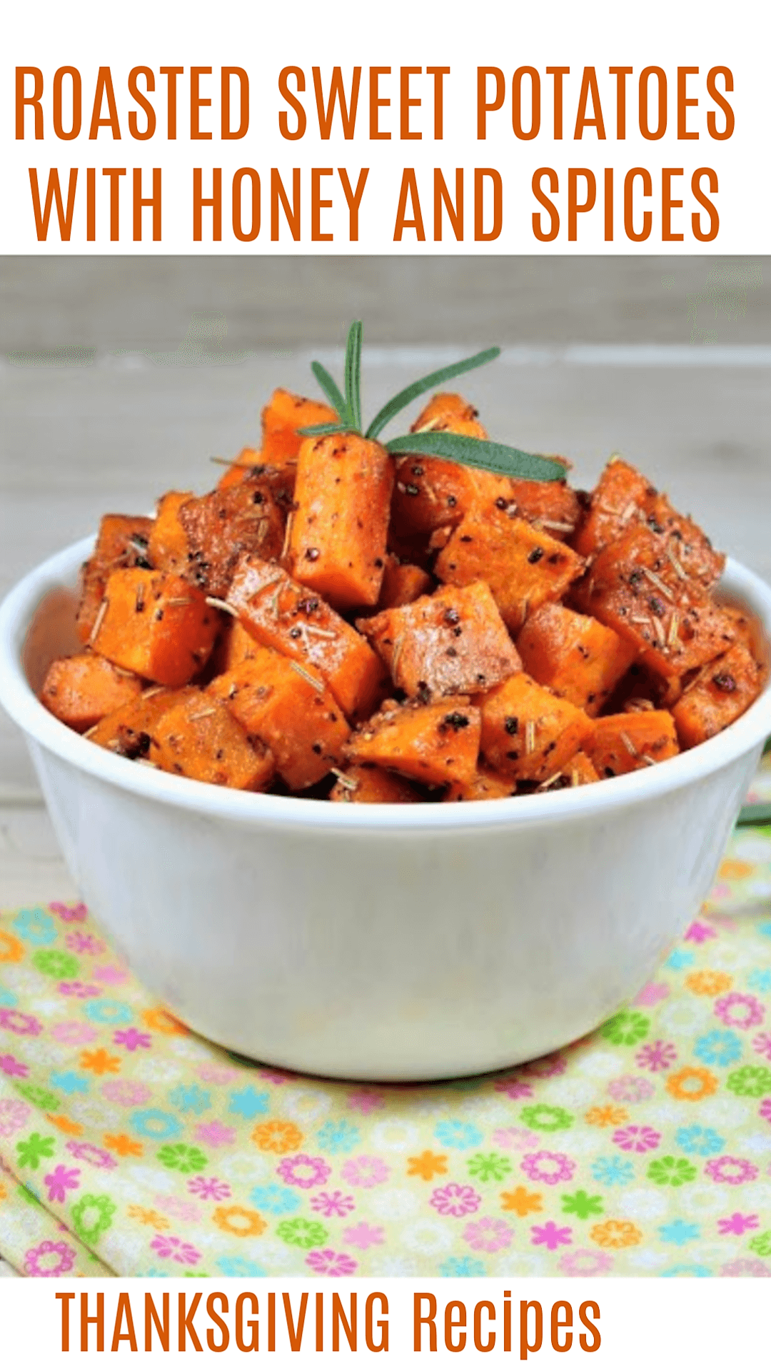 Roasted Sweet Potatoes With Honey and Spices: Thanksgiving Side dish ...