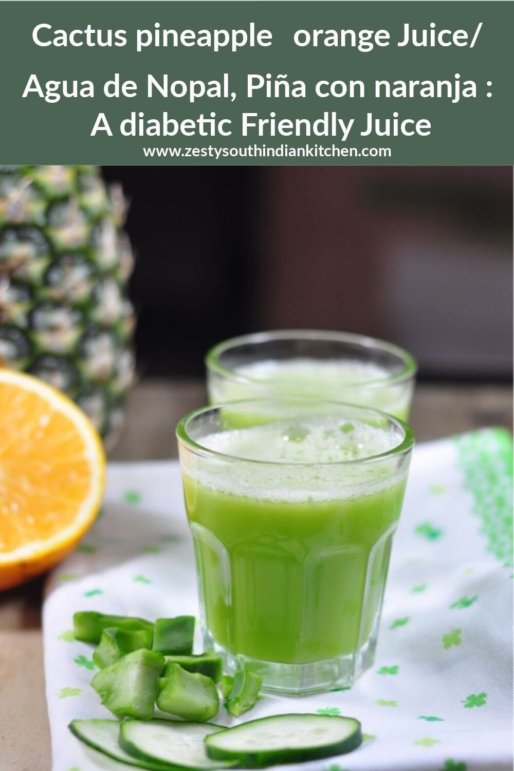 Cactus pineapple Orange Juice/ Agua de Nopal, Pia con naranja : A diabetic  Friendly Juice - Zesty South Indian Kitchen